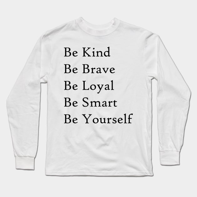 Be yourself Long Sleeve T-Shirt by amyskhaleesi